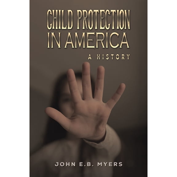 Child Protection in America, (Paperback)