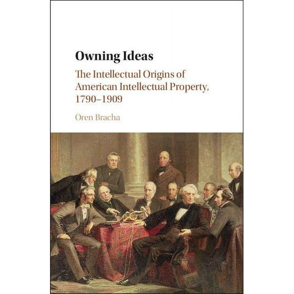 Cambridge Historical Studies in American Owning Ideas, (Hardcover)