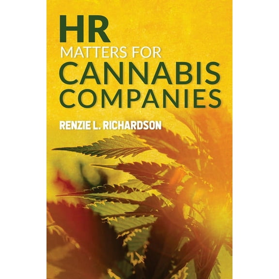 HR Matters for Cannabis Companies, (Paperback)