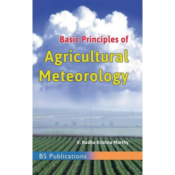 Basic Principles of Agricultural Meteorology (Hardcover)