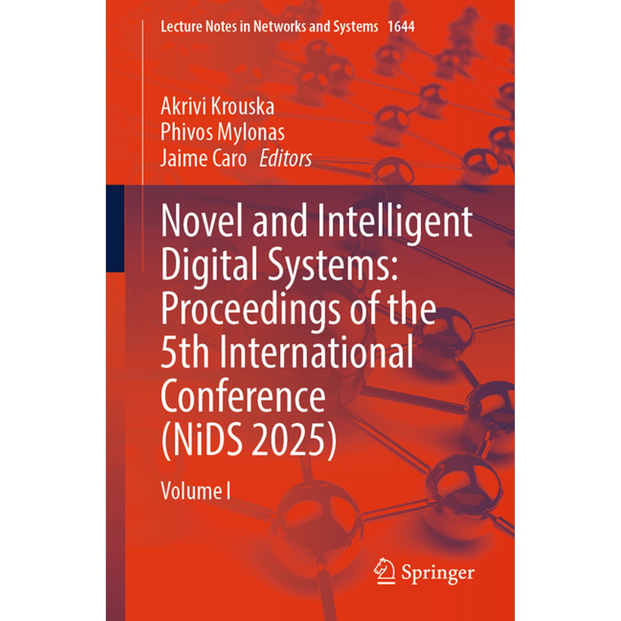 Lecture Notes in Networks and Systems Novel and Intelligent Digital Systems: Proceedings of the 5th International Conference (Nids 2025): Volume I Book 1644 (Paperback)