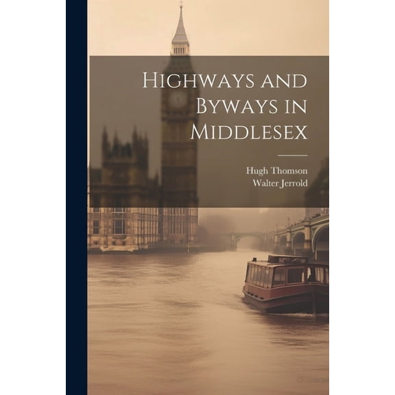 Highways and Byways in Middlesex (Paperback)