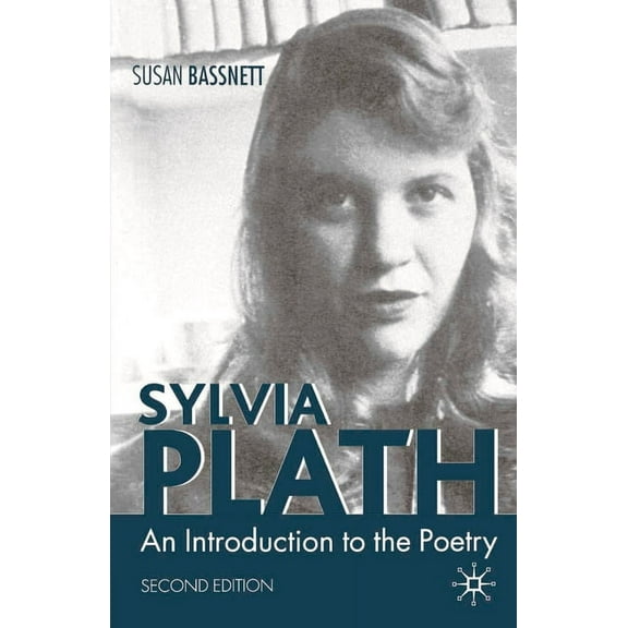 Sylvia Plath: Second Edition, (Paperback)