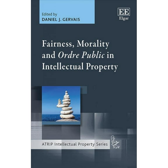 Fairness, Morality and Ordre Public in Intellectual Property