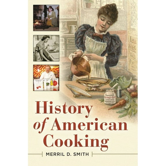 History of American Cooking, (Hardcover)