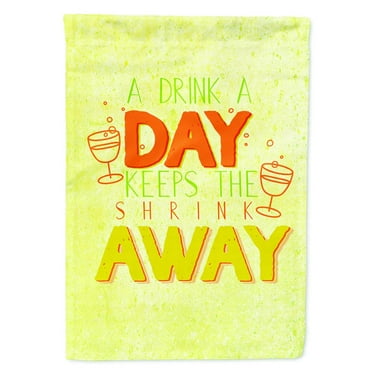 Carolines Treasures BB5422GF A Drink a Day Flag Garden Size  Small multicolor