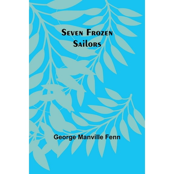 Seven Frozen Sailors, (Paperback)