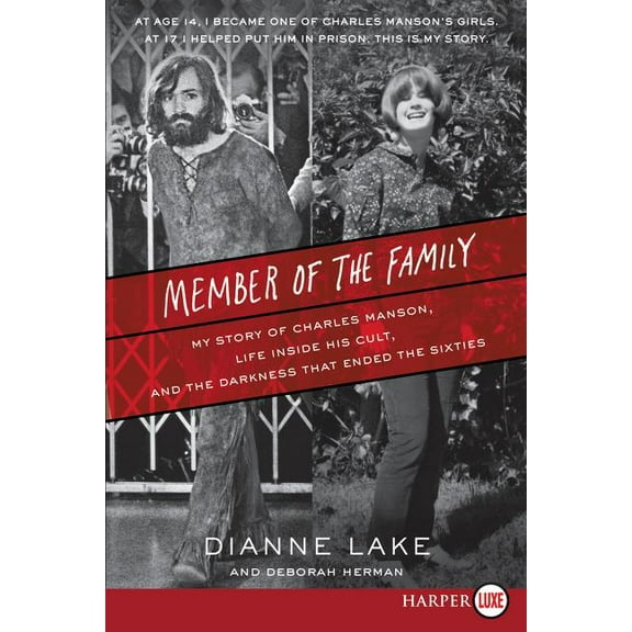 Member of the Family: My Story of Charles Manson, Life Inside His Cult, and the Darkness That Ended the Sixties, (Paperback)