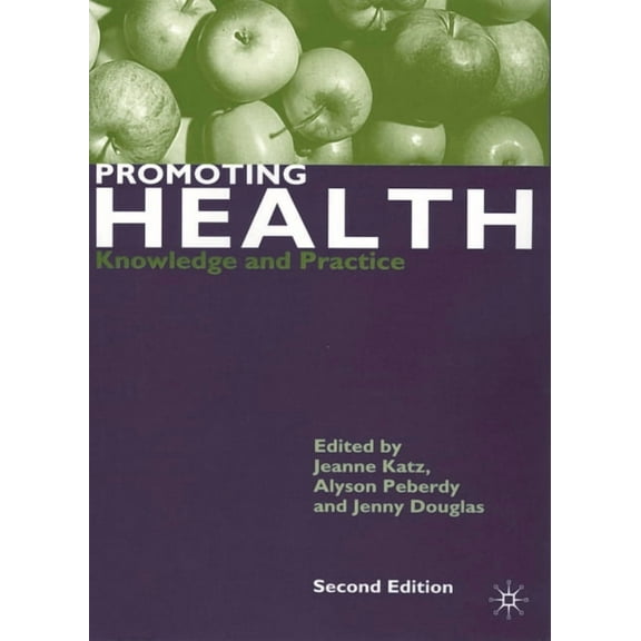 Promoting Health: Knowledge and Practice, (Paperback)