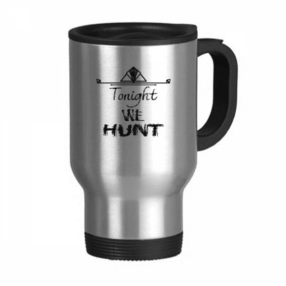 Tonight We Hunt Game Art Deco Fashion Travel Mug Flip Lid Stainless Steel Cup Car Tumbler Thermos