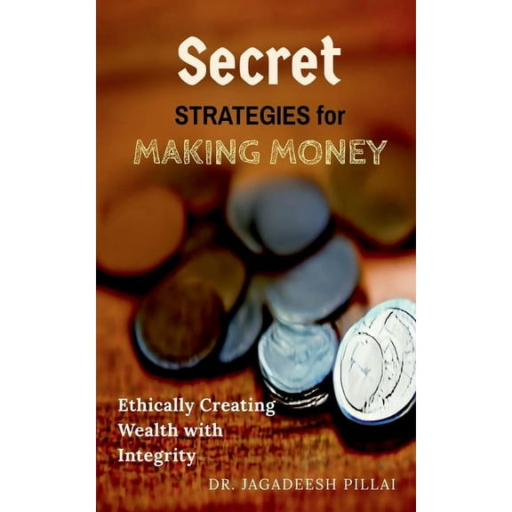 Secret Strategies for Making Money, (Paperback)