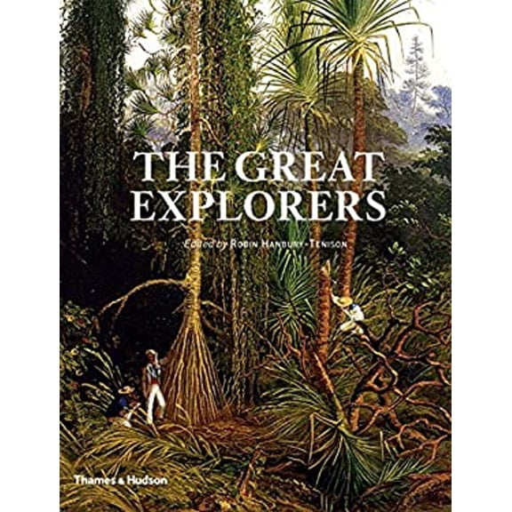 Pre-Owned The Great Explorers (Hardcover) 050025169X 9780500251690