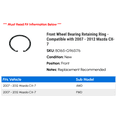 thumbnail image 2 of Front Wheel Bearing Retaining Ring - Compatible with 2007 - 2012 Mazda CX-7 2008 2009 2010 2011, 2 of 2