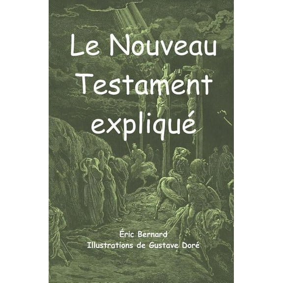 Le Nouveau Testament expliqu?