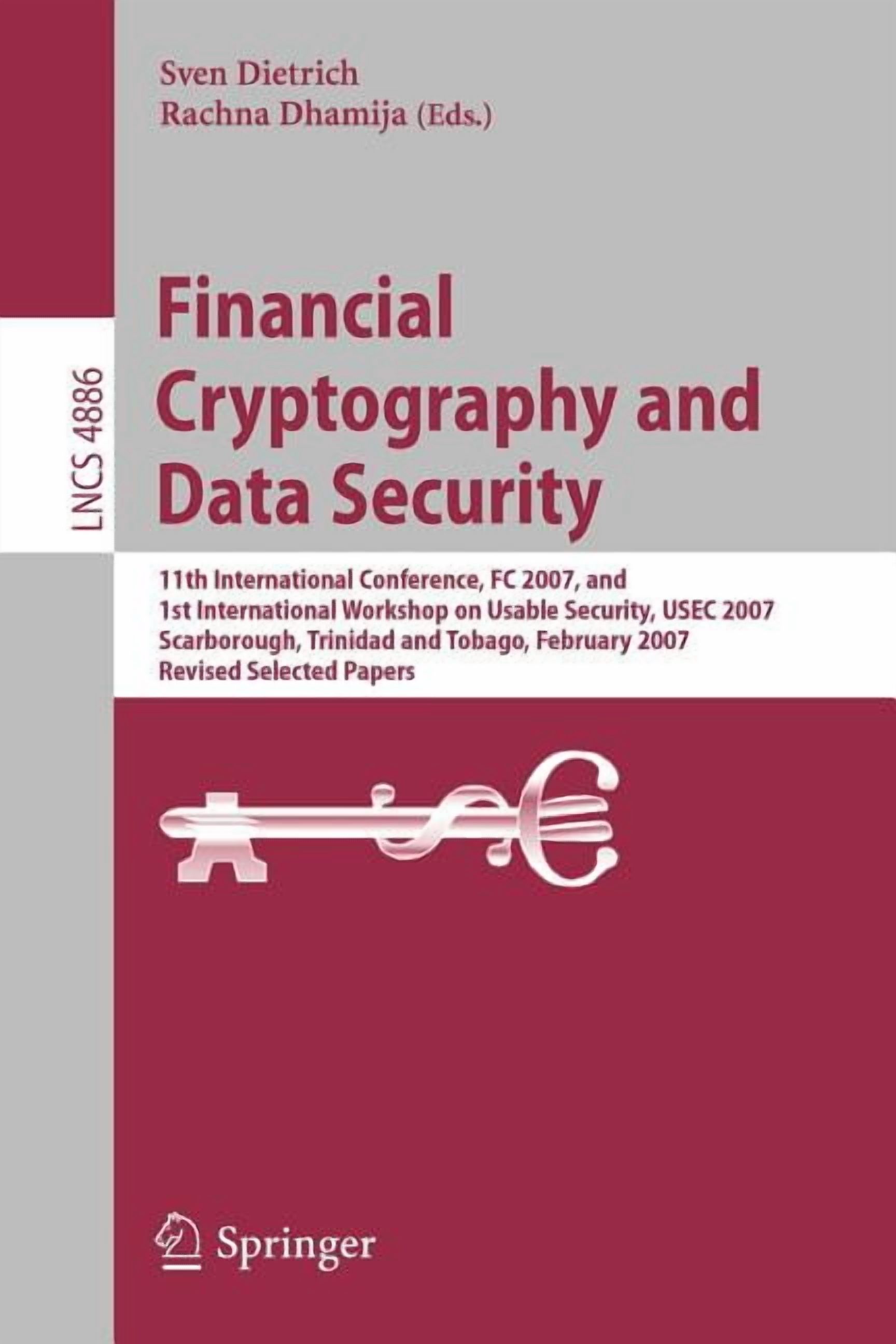 Financial Cryptography and Data Security: 11th International Conference, FC 2007, and 1st International Workshop on Usab, (Paperback)