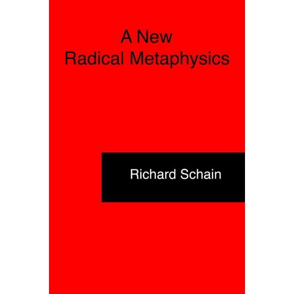 A New Radical Metaphysics (Paperback)