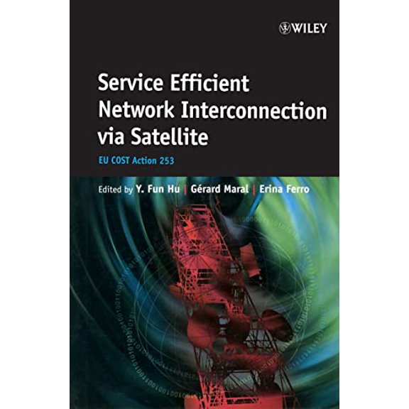 Pre-Owned Service Efficient Network Interconnection Via Satellite: EU Cost Action 253, (Hardcover)