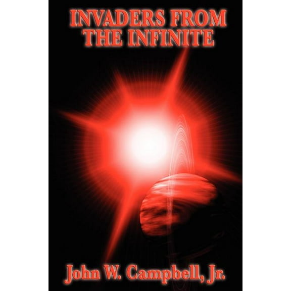 Invaders from the Infinite