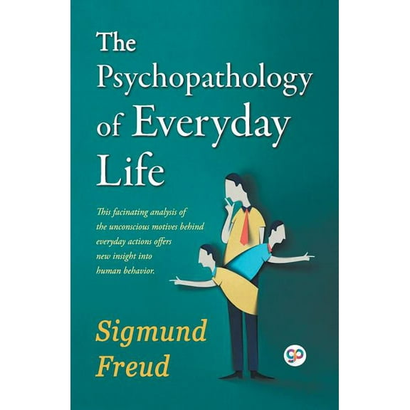The Psychopathology of Everyday Life, (Paperback)