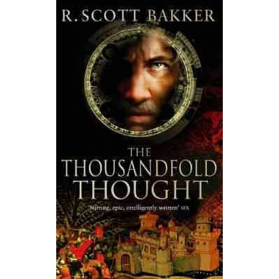 The Thousandfold Thought: Book 3 of the Prince of Nothing (Paperback) by R. Scott Bakker