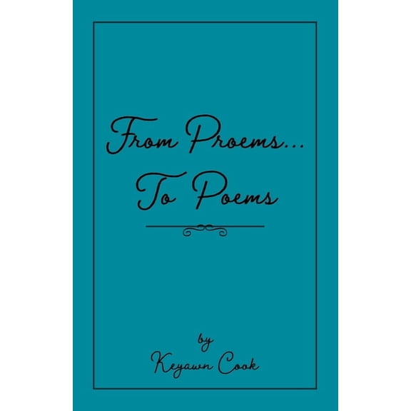 From Proems....To Poems, (Paperback)