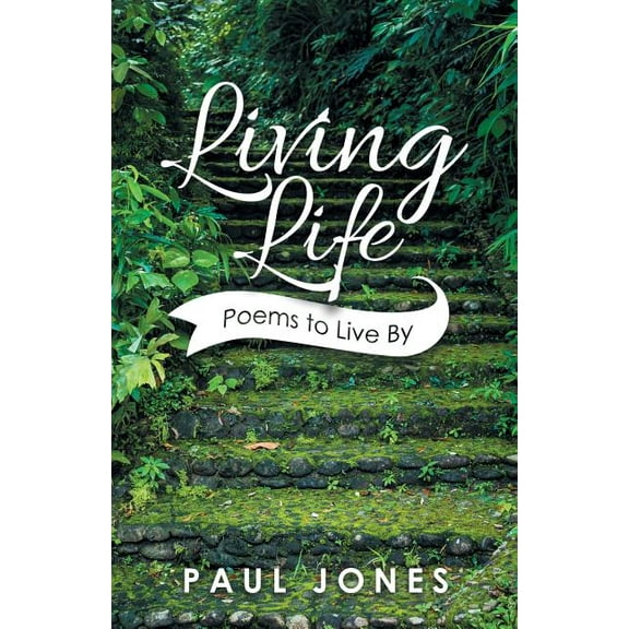 Living Life: Poems to Live By (Paperback)
