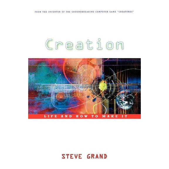 Creation: Life and How to Make It (Paperback)