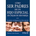 thumbnail image 1 of Cómo Ser Padres De Un Hijo Especial Sin Dejar De Ser Pareja, 1 of 2