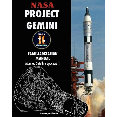 NASA Project Gemini Familiarization Manual Manned Satellite