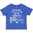 thumbnail image 3 of Inktastic So I'm Little, but I'm Gonna Be a Big Sister Girls Toddler T-Shirt, 3 of 5