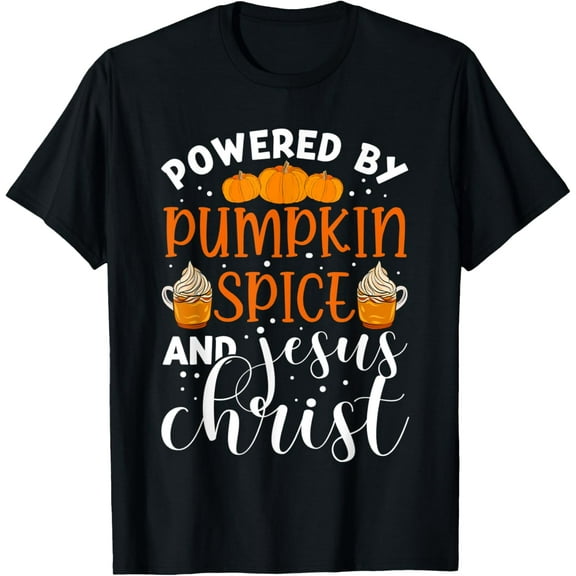 Powered By Pumpkin Spice & Jesus Christ Apparel, Christian T-Shirt