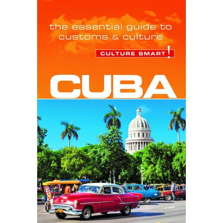 Cuba Culture Smart The Essential Guide To Customs