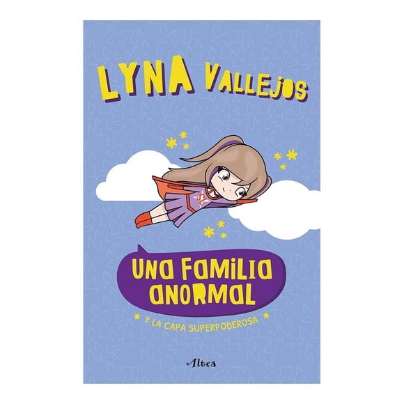 Y la Capa Superpoderosa Altea Lyna Vallejos