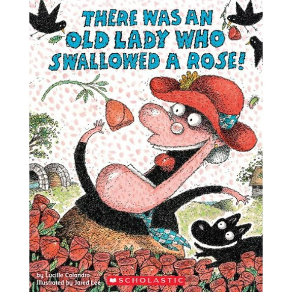 Pre-Owned There Was an Old Lady Who Swallowed a Rose! (Paperback) 0545352231 9780545352239