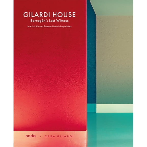 Gilardi House: Barragan's Last Witness, (Hardcover)