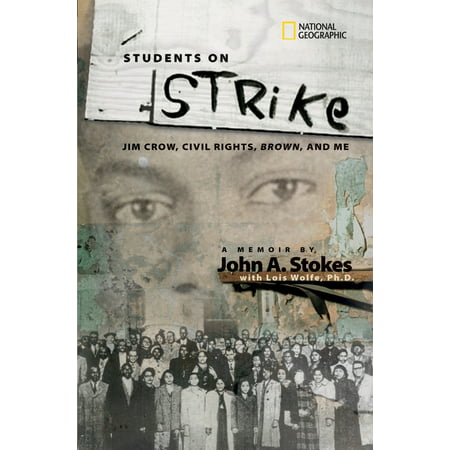 Students on Strike : Jim Crow, Civil Rights, Brown, and