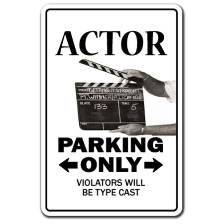 ACTOR Aluminum Sign parking actress act tv film theater movies broadway | Indoor/Outdoor | 10
