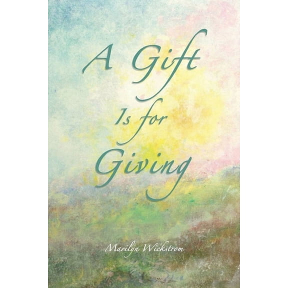 A Gift is for Giving: A Gifted Teacher's Lessons, (Paperback)