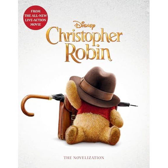 Pre-Owned Christopher Robin: The Novelization (Paperback) 1368025900 9781368025904