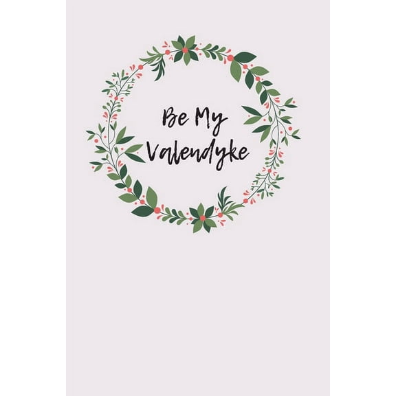 Be My Valendyke (Paperback)