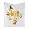 thumbnail image 1 of Saying Soft Flannel Fleece Throw Blanket, Yes I Really Do Need All These Goats Mammals with Long Horns Cartoon Artwork, Cozy Plush for Indoor and Outdoor Use, 70" x 90", Earth Yellow, by Ambesonne, 1 of 6