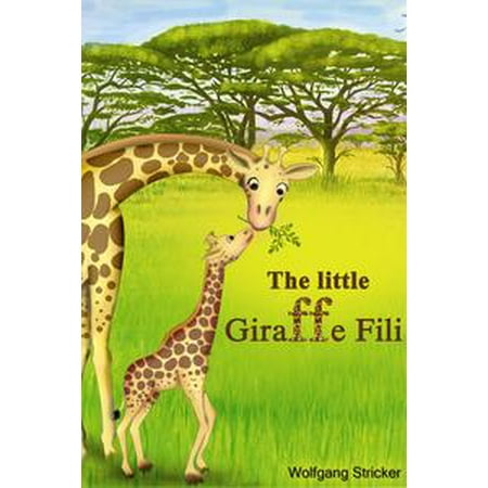 - The Little Giraffe Fili - eBook