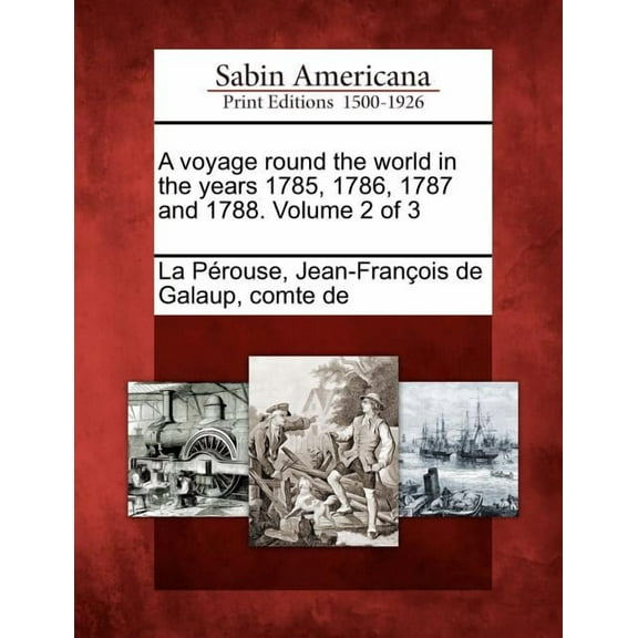 A voyage round the world in the years 1785, 1786, 1787 and 1788. Volume 2 of 3 (Paperback)
