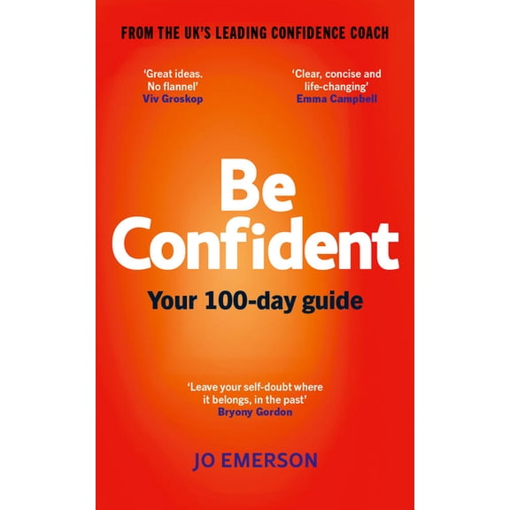 Be Confident: Your 100-Day Guide, (Paperback)