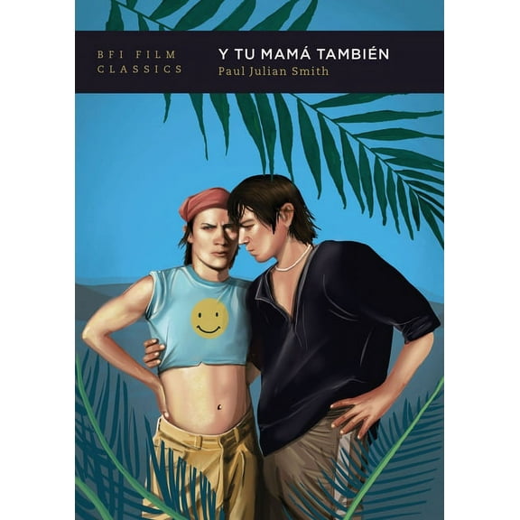 BFI Film Classics: Y Tu Mamá También (Paperback)