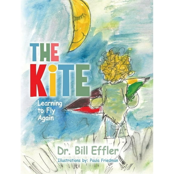The Kite: Learning To Fly Again, (Hardcover)