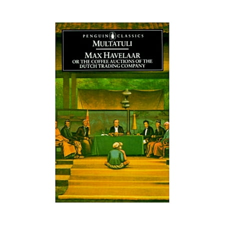 Max Havelaar or the Coffee Auctions of the Dutch Trading Company