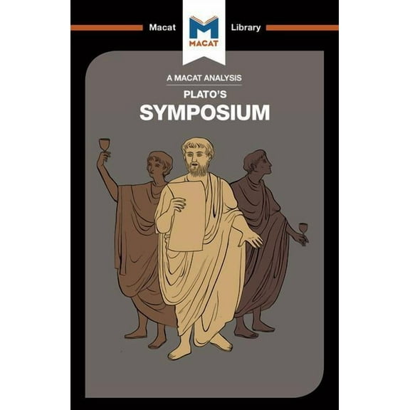 Macat Library An Analysis of Plato's Symposium, (Paperback)