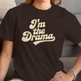 thumbnail image 3 of Smartprints I'm the Drama Retro Bold Typography Women's T-shirt Dark Chocolate, Cotton, S, 3 of 4
