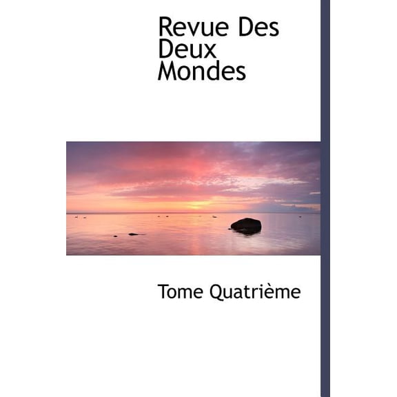 Revue Des Deux Mondes (Hardcover)